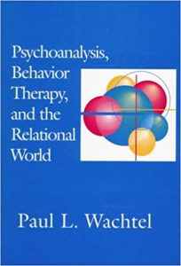 psychoanalysis behavior and the relational world Wachtek 1998